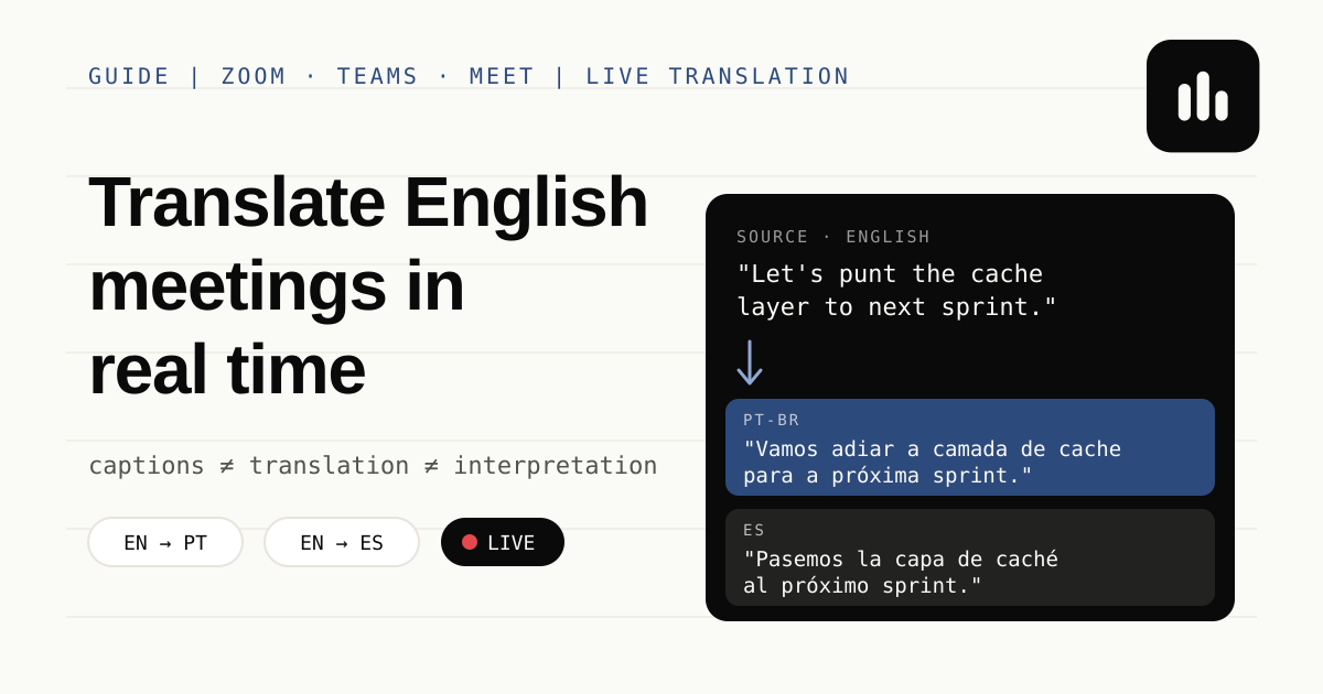 How to translate English meetings in real time (Zoom, Teams and Meet)
